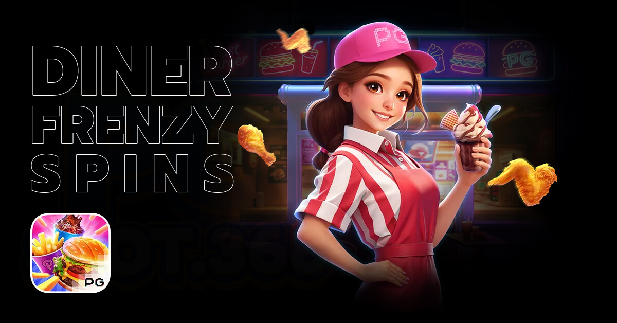 Diner Frenzy Spins 1 Diner Frenzy Spins สล็อต PG